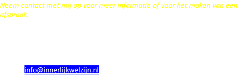Neem contact met mij op voor meer informatie of voor het maken van een afspraak.  Toon Meeuws Straat: De Steegen 3 Plaats: 5321 jz Hedel (bij Den Bosch)  Tel: 06 - 22 43 42 28 E-Mail: info@innerlijkwelzijn.nl